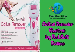 Callus Remover Electric by PediSoft review